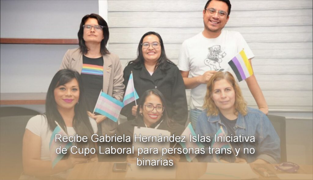 Cupo laboral para personas trans y no binarias avanza en Tlaxcala
